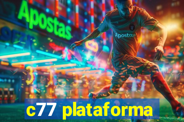 c77 plataforma